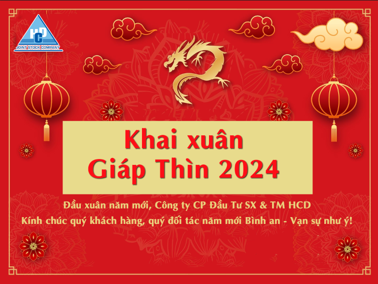 Công ty CP Đầu Tư SX & TM HCD – KHAI XUÂN GIÁP THÌN 2024